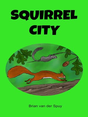 cover image of Squirrel City